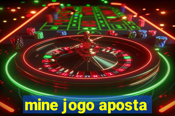 mine jogo aposta